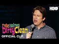 Pete’s Not Afraid of NOTHING | Pete Holmes: Dirty Clean | HBO