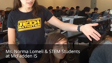 SAUSD Student-Powered Showcase - Ms. Norma Lomeli & McFadden IT K-8 Robotics & Design Students