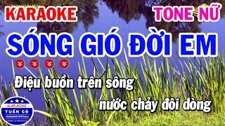Karaoke Sóng Gió Đời Em Tone Nữ Ebm Beat | Nhạc Sống Tuấn Cò