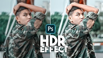 How To Create HDR Effect | Photoshop Tutorial | Photo Editing