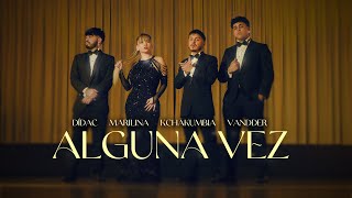 Marilina, KchaKumbia, Didac Torres, Vandder - ALGUNA VEZ (Official Video)