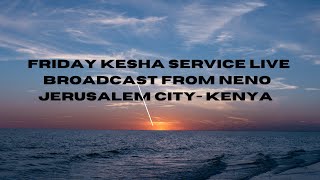 FRIDAY KESHA SERVICE LIVE BROADCAST .7.6.2024