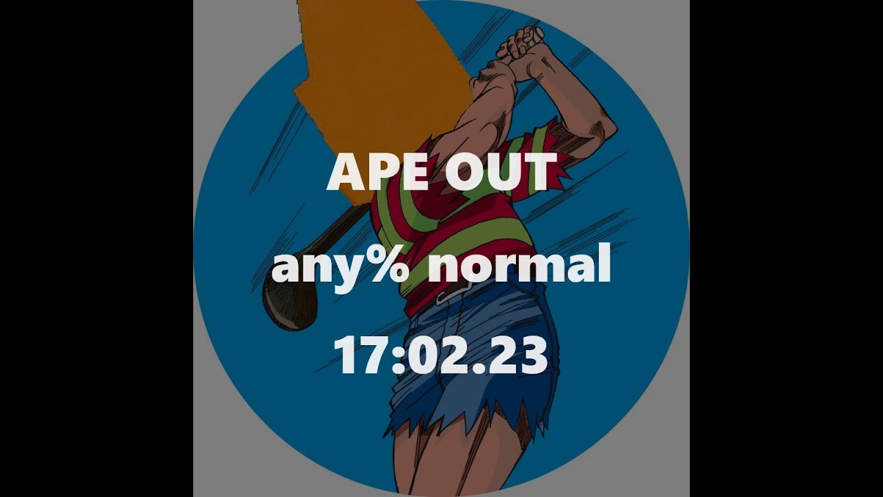 APE OUT speedrun any% normal 