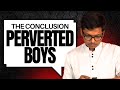 Perverted Boys Conclusion Update On What Happened 