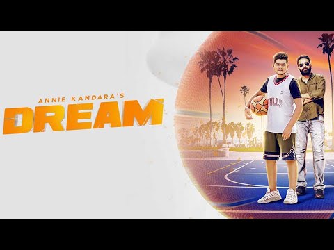 Dream (Official Video) Annie Kandara ft. Jatinder Brar | Latest Punjabi Songs 2020 | King Records