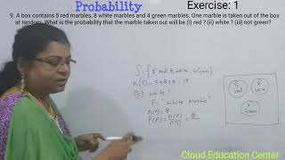 Probability | Exercise: 1 | 9th Q&A | 10th CBSE/CCE | 9. A box contains 5 red marbles, 8 white marbl