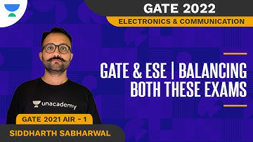 GATE & ESE | Balancing both these Exams | GATE 2022 | GATE 2021 AIR -1 | Siddharth Sabharwal