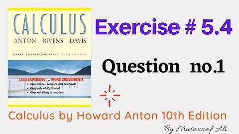 CH #5|integration|Howard Anton 10th Edition| Exercise #5.4 question no.2(#Chapter5thsolutionmanual)