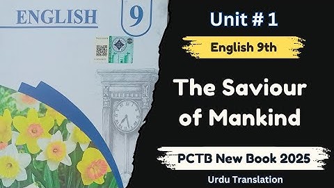 Class 9th English The Saviour of Mankind | English 9th PCTB New Book | Class 9th English Unit 1