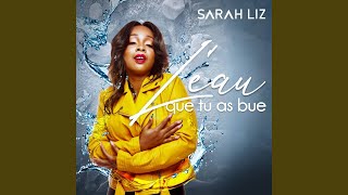 Video thumbnail of "Sarah Liz - L'eau que tu as bue"