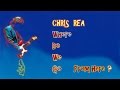Chris Rea - Where Do We Go From Here? (Special Intro Edit)