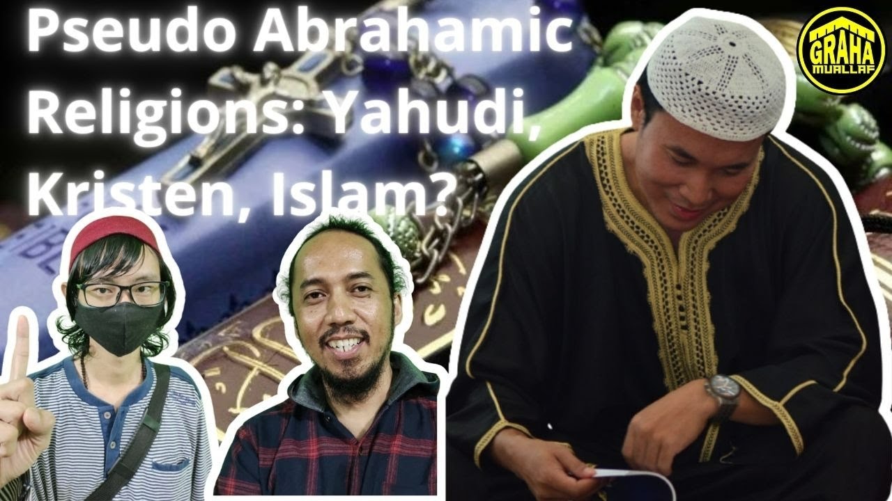 Pseudo-Abrahamic Religion || Yahudi, Kristen atau Islam?