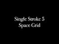 Single Stroke 5 Space Grid