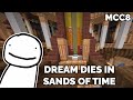 Dream DIES in Sands Of Time in Minecraft Championship 8