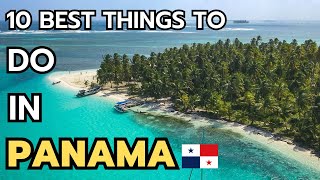 The 10 Best Things to do in Panama in 2024 \& 2025