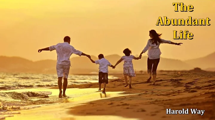 The Abundant Life - Harold Way