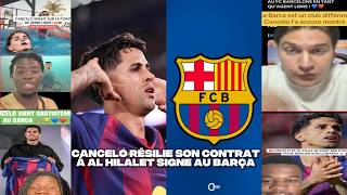 🚨 CANCELO RÉSILIE SON CONTRAT AVEC AL HILAL ET SIGNE GRATUITEMENT AU FC BARCELONE