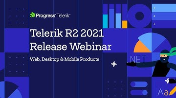 Telerik R2 2021 Release Webinar | ASP. NET, Blazor, WinUI, Xamarin