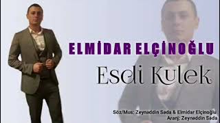 Elmidar Elcinoglu - Esdi Kulek Yagdi Yagis 2021  (Cox Super Mahni) Resimi