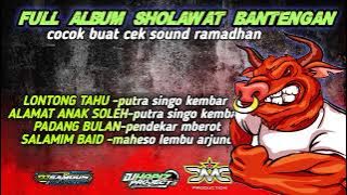 FULL ALBUM SHOLAWAT BANTENGAN  || COCOK BUAT CEK SOUND ‼️