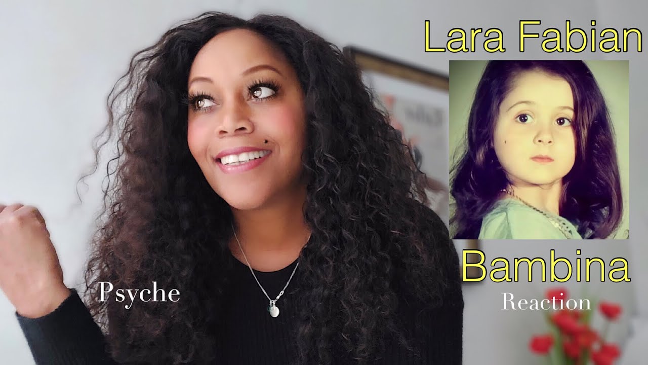 REACTION by PSYCHE   Lara Fabian    Bambina  Live Nue