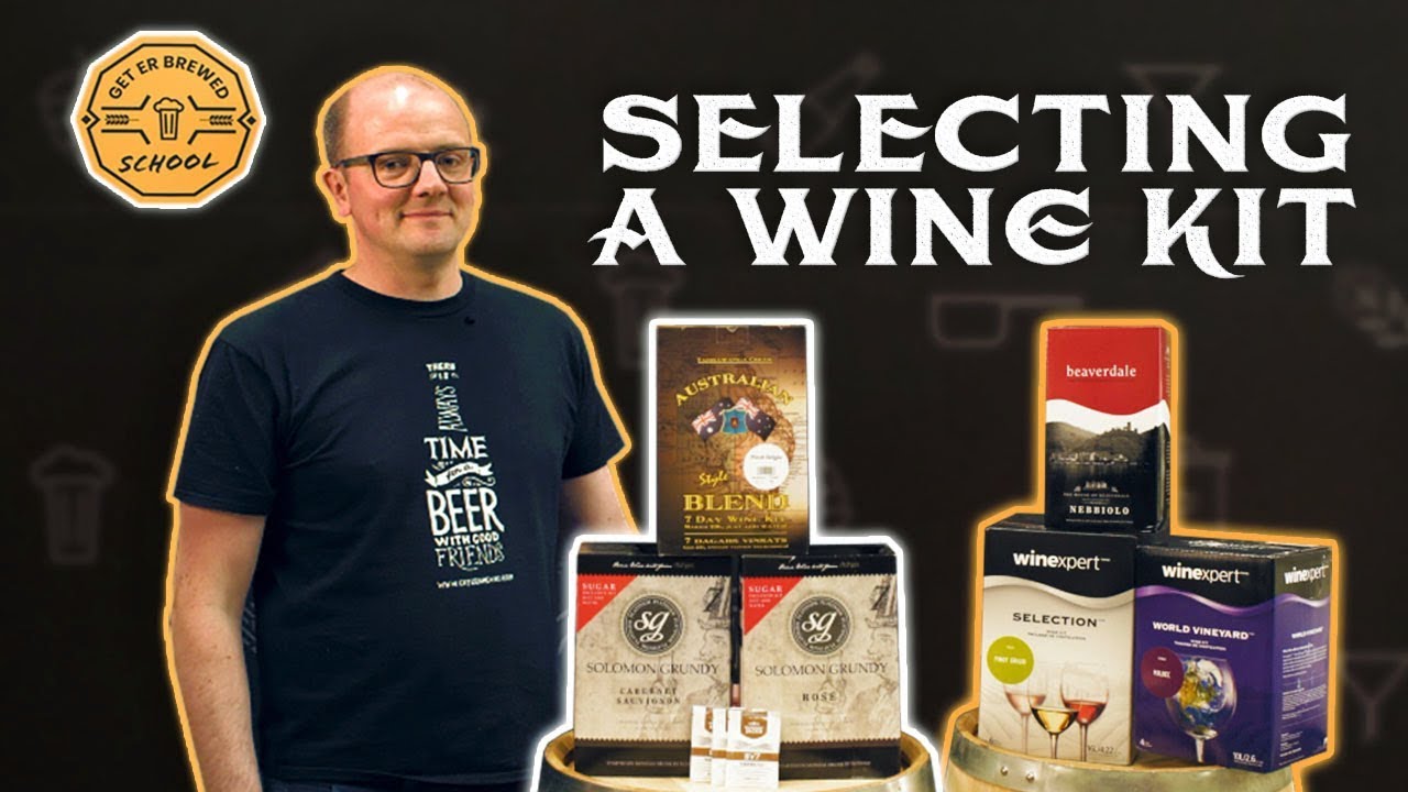 Get ‘Er Brewed School: Selected a Wine Kit | The Get ‘Er Brewed Channel
