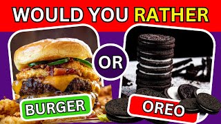 Would you rather...? FOOD Edition 🍕🍔 Hardest Choice Ever | One Button Quiz