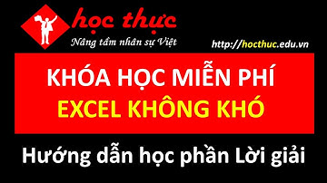 Hướng dẫn cách giải bài tập Excel - Học Excel online miễn phí