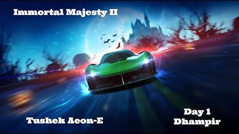 NFS No Limits Immortal Majesty II Tushek Aeon-E - Day 1 (Dhampir)