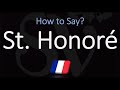 How to Pronounce St. Honoré cake? (CORRECTLY)