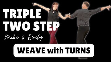 Triple Two Step Beginner: Weave w/Inside & Outside Turn (7 of 10)