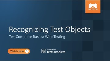 Recognizing Test Objects | TestComplete Basics: Web Testing