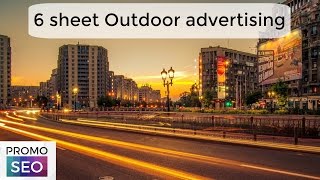 6 Sheet Outdoor Advertising