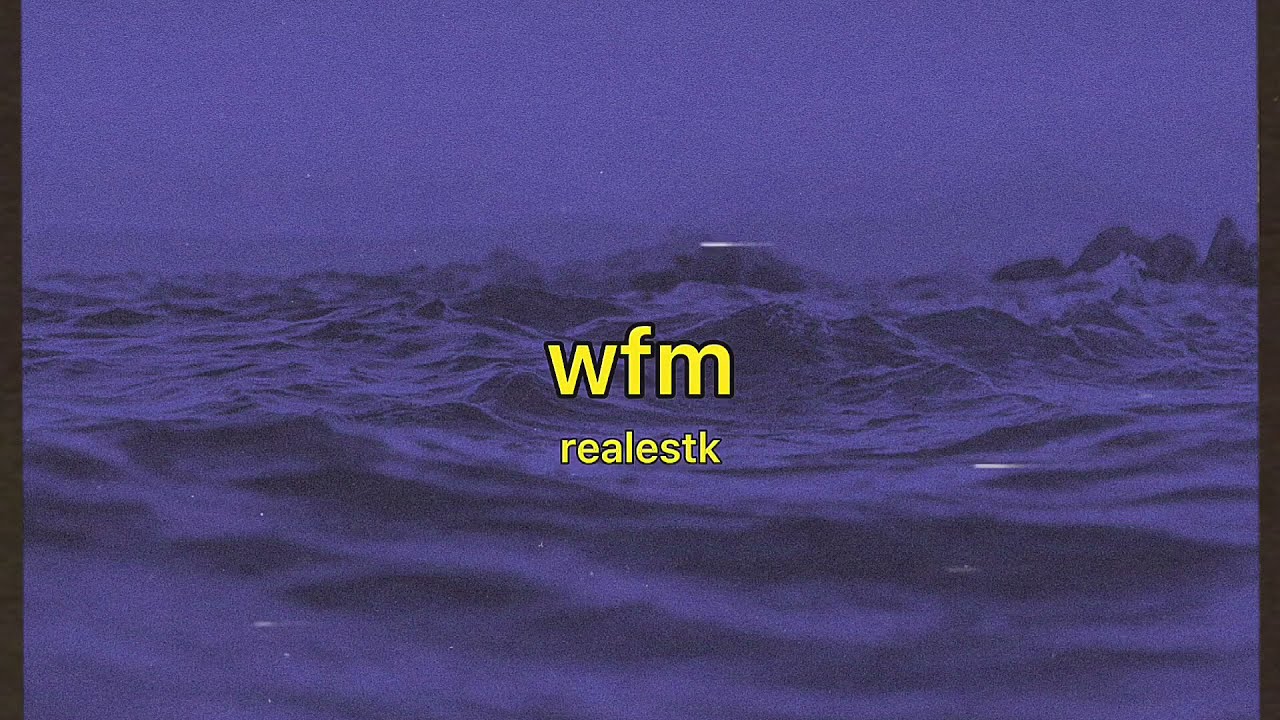 RealestK - WFM (Tradução) 