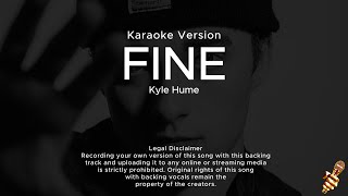Kyle Hume - Fine Karaoke Version