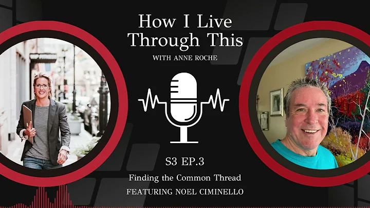S3 E3 Finding the Common Thread with Noel Ciminello