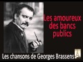Georges brassens  les amoureux des bancs publics