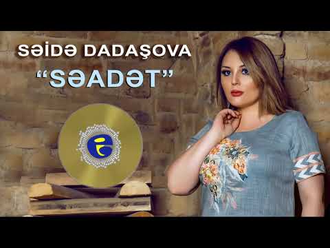 Seide Dadasova - Seadet 2019