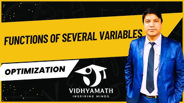 Optimization of Functions of Several Variables || Full Concept || Mathematics || Calculus