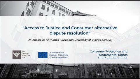 Dr. Apostolos Anthimos   "Access to Justice and Consumer alternative dispute resolution"