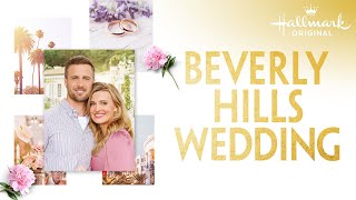 Beverly Hills Wedding | Hallmark Movies