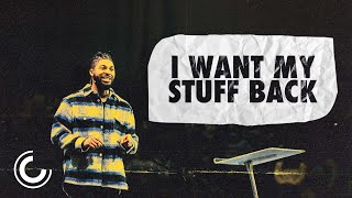 I Want My Stuff Back | Tim Timberlake | Celebration Church