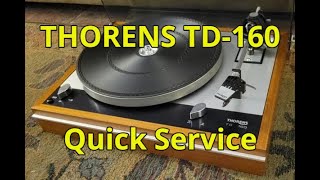 Thorens TD160: Quick Service