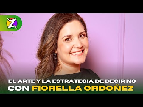 FIORELLA ORDOÑEZ MORA y el ARTE de DECIR NO, ESTRATEGIA para  la PRODUCTIVIDAD
