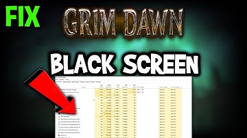 Grim Dawn – How to Fix Black Screen & Stuck on Loading Screen