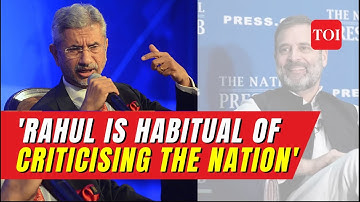 S Jaishankar takes a dig at Rahul Gandhi: He is habitual of criticising India in his foreign trips