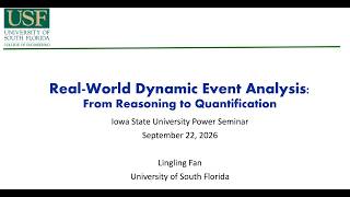 Professor Lingling Fan: Real-World Dynamic Event Analysis