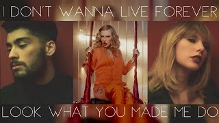 Look What You Made Me Do x I Don't Wanna Live Forever | Taylor Swift, Zayn (Mashup) Resimi