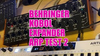 Behringer Kobol Expander - Arp Test 2