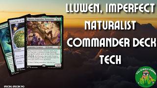 Lluwen, Imperfect Naturalist | Self Mill, Lands, Tokens | MTG Commander Deck Tech | Episode 190